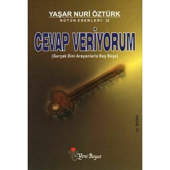 Cevap Veriyorum 1 ( Gerçek Dini Arayanlarla Baş Ba Yaşar Nuri Öztürk