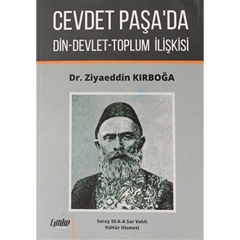 Cevdet Paşa'Da Din-Devlet-Toplum Ilişkisi Ziyaeddin Kırboğa