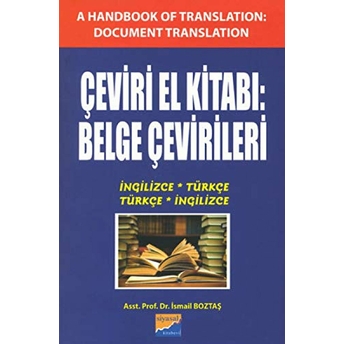 Çeviri El Kitabı: Belge Çevirileri Ve Cevap Anahtarı Ismail Boztaş