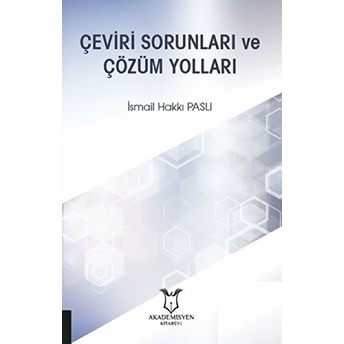 Çeviri Sorunları Ve Çözüm Yolları - Ismail Hakkı Paslı