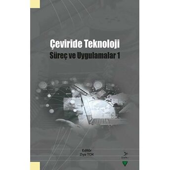 Çeviride Teknoloji: Süreç Ve Uygulama 1 Burcu Türkmen