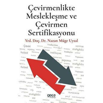 Çevirmenlikte Meslekleşme Ve Çevirmen Sertifikasyonu