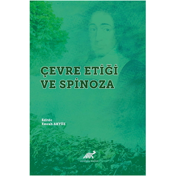 Çevre Etiği Ve Spinoza Emrah Akyüz