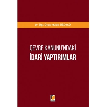 Çevre Kanunu'Ndaki Idari Yaptırımlar Muhlis Öğütçü