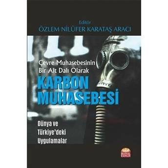 Çevre Muhasebesinin Bir Alt Dalı Olarak Karbon Muhasebesi - Özlem Nilüfer Karataş Aracı