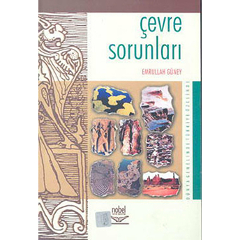 Çevre Sorunları - Dünya Genelinde Türkiye Özelinde - Emrullah Güney