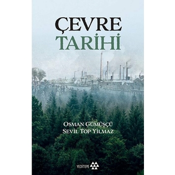 Çevre Tarihi Osman Gümüşçü, Sevil Top Yılmaz