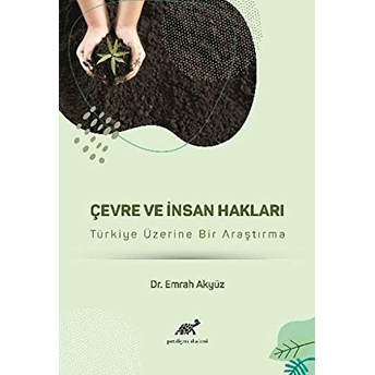 Çevre Ve Insan Hakları - Türkiye Üzerine Bir Araştırma Emrah Akyüz