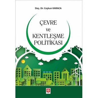 Çevre Ve Kentleşme Politikası Coşkun Karaca