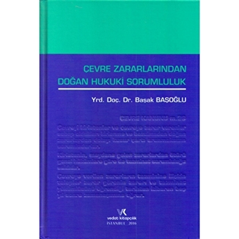 Çevre Zararlarından Doğan Hukuki Sorumluluk Ciltli Başak Başoğlu