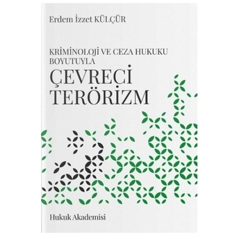 Çevreci Terörizm Erdem Izzet Külçür