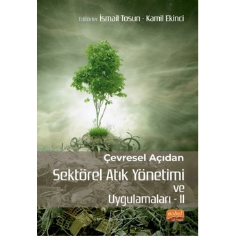 Çevresel Açıdan Sektörel Atık Yönetimi Ve Uygulamaları Iı Ismail Tosun