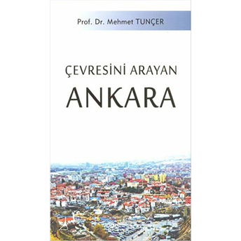 Çevresini Arayan Ankara-Mehmet Tunçer