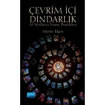 Çevrim Içi Dindarlık: M Neslinin Inanç Pratikleri