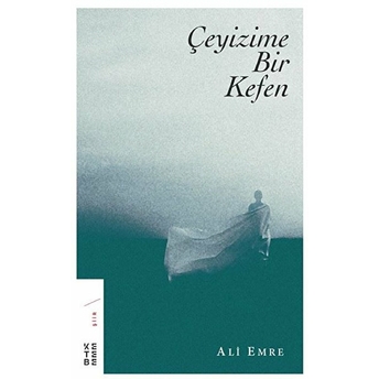 Çeyizime Bir Kefen Ali Emre