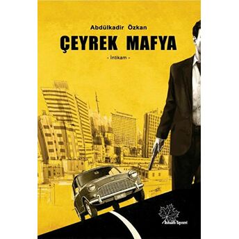 Çeyrek Mafya Abdülkadir Özkan