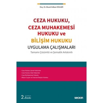 Ceza Hukuku, Ceza Muhakemesi Hukuku Ve Bilişim Hukuku Uygulama Çalışmaları Murat Volkan Dülger