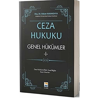 Ceza Hukuku - Genel Hükümler 1 Hakan Karakehya