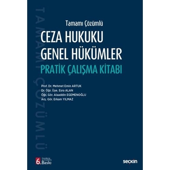 Ceza Hukuku Genel Hükümler Pratik Çalışma Kitabı Mehmet Emin Artuk