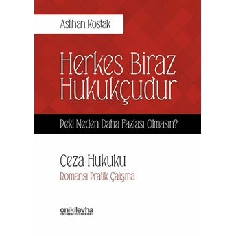 Ceza Hukuku - Herkes Biraz Hukukçudur