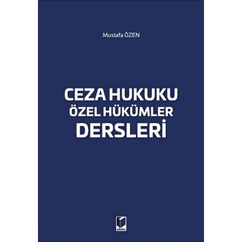 Ceza Hukuku Özel Hükümler Dersleri Mustafa Özen