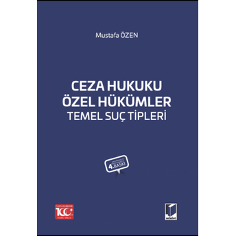 Ceza Hukuku Özel Hükümler Temel Suç Tipleri Mustafa Özen