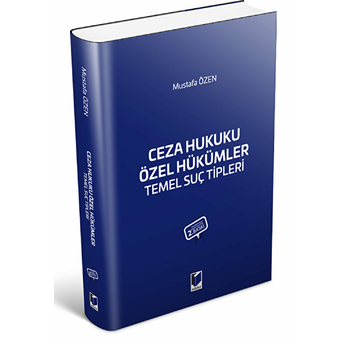 Ceza Hukuku Özel Hükümler Temel Suç Tipleri Mustafa Özen