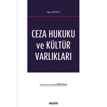 Ceza Hukuku Ve Kültür Varlıkları Tuğrul Katoğlu