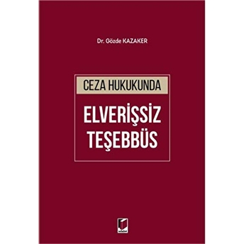 Ceza Hukukunda Elverişsiz Teşebbüs Gözde Kazaker