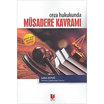 Ceza Hukukunda Müsadere Kavramı - Şahin Altuğ