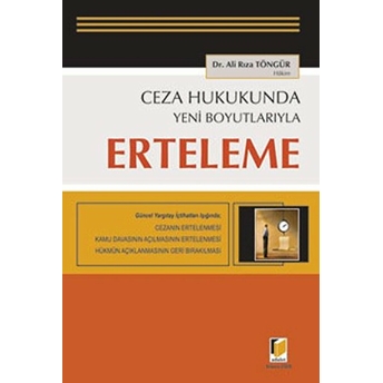 Ceza Hukukunda Yeni Boyutlarıyla Erteleme-Ali Rıza Töngür