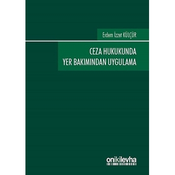 Ceza Hukukunda Yer Bakımından Uygulama