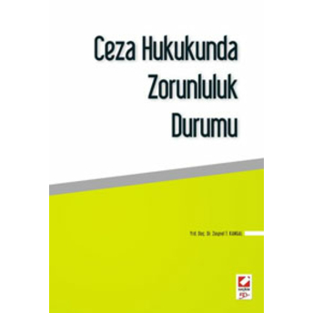 Ceza Hukukunda Zorunluluk Durumu Zeynel T. Kangal