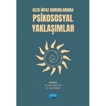 Ceza Infaz Kurumlarında Psikososyal Yaklaşımlar Faruk Caner Yam