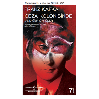 Ceza Kolonisinde Ve Diğer Öyküler - Modern Klasikler Dizisi Franz Kafka