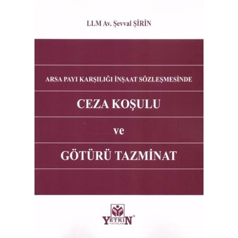 Ceza Koşulu Ve Götürü Tazminat Şevval Şirin