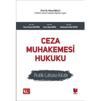 Ceza Muhakemesi Hukuku Pratik Çalışma Kitabı Murat Balcı