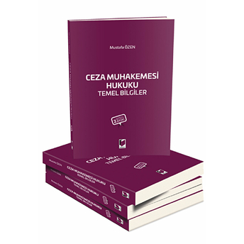 Ceza Muhakemesi Hukuku Temel Bilgiler Mustafa Özen