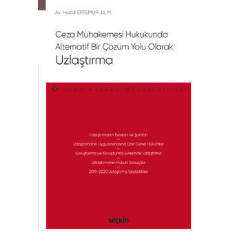 Ceza Muhakemesi Hukukunda Alternatif Bir Çözüm Yolu Olarak Uzlaştırma Hazal Ertemür