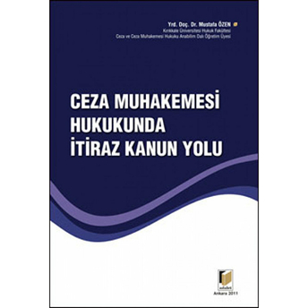 Ceza Muhakemesi Hukukunda Itiraz Kanun Yolu