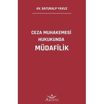 Ceza Muhakemesi Hukukunda Müdafilik Baturalp Yavuz