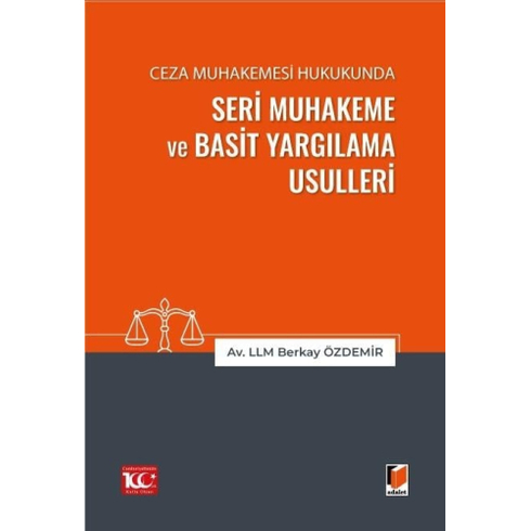 Ceza Muhakemesi Hukukunda Seri Muhakeme Ve Basit Yargılama Usulleri Berkay Özdemir