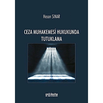 Ceza Muhakemesi Hukukunda Tutuklama