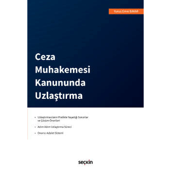 Ceza Muhakemesi Kanununda Uzlaştırma Yunus Emre Bakar