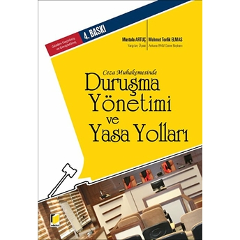 Ceza Muhakemesinde Duruşma Yönetimi Ve Yasa Yolları Mehmet Tevfik Elmas