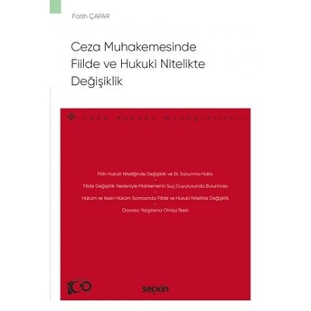 Ceza Muhakemesinde Fiilde Ve Hukuki Nitelikte Değişiklik Fatih Çapar