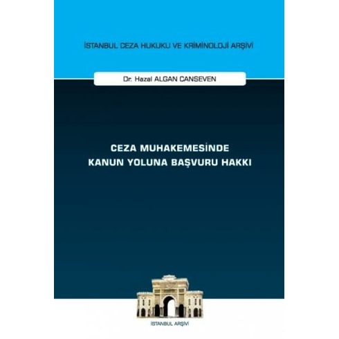 Ceza Muhakemesinde Kanun Yoluna Başvuru Hakkı Hazal Algan Canseven