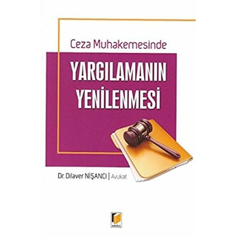 Ceza Muhakemesinde Yargılamanın Yenilenmesi