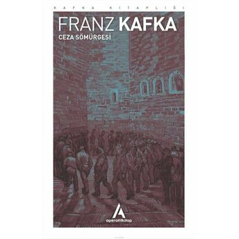 Ceza Sömürgesi Franz Kafka