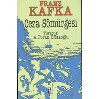 Ceza Sömürgesi Franz Kafka